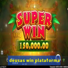 deusas win plataforma